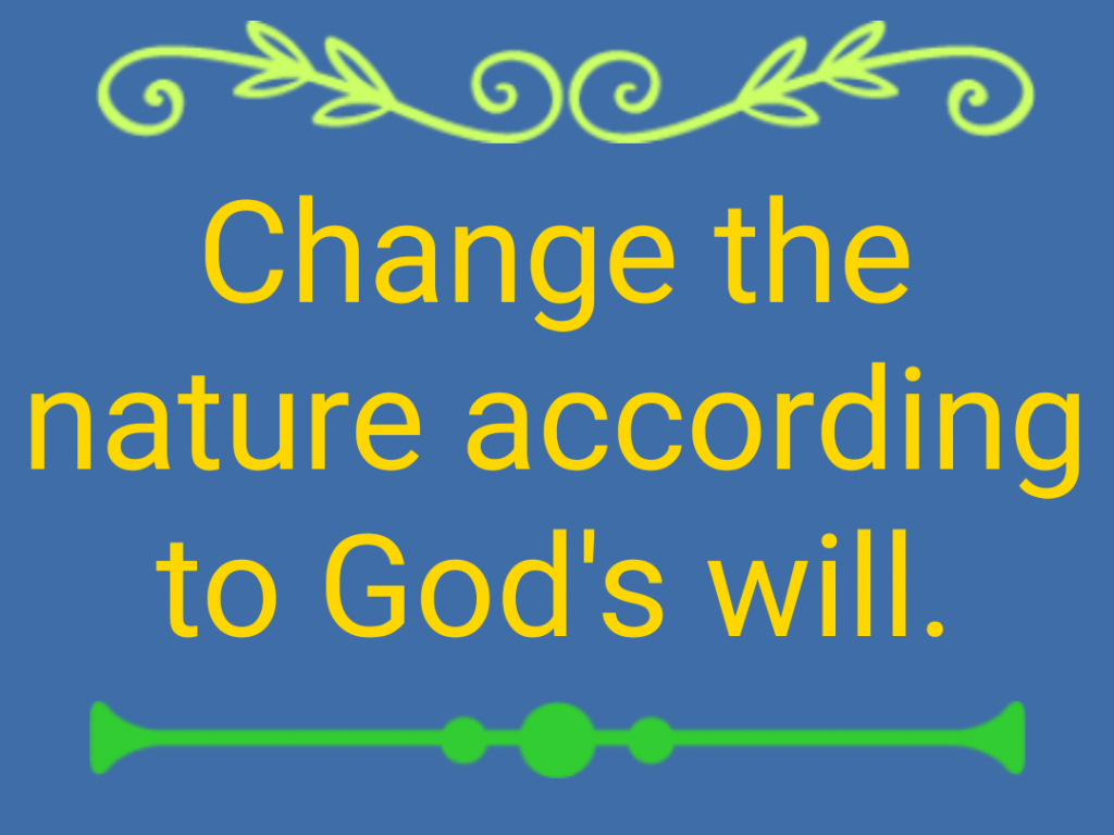 the nature according to God's will.