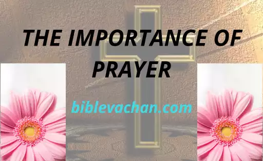 The importance of Prayer.